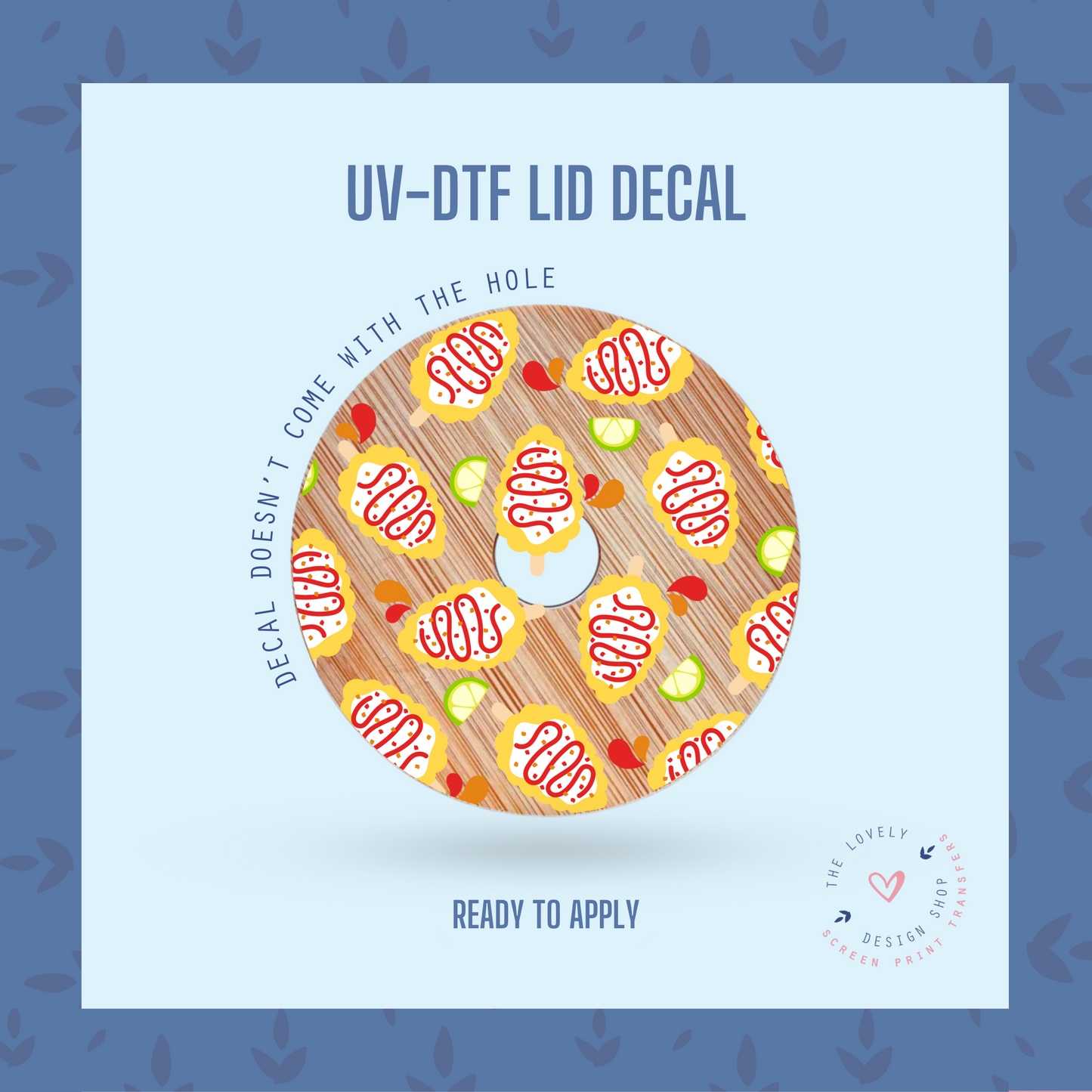 Elotes - UV DTF Lid Decal (Ready to Ship) Apr 29