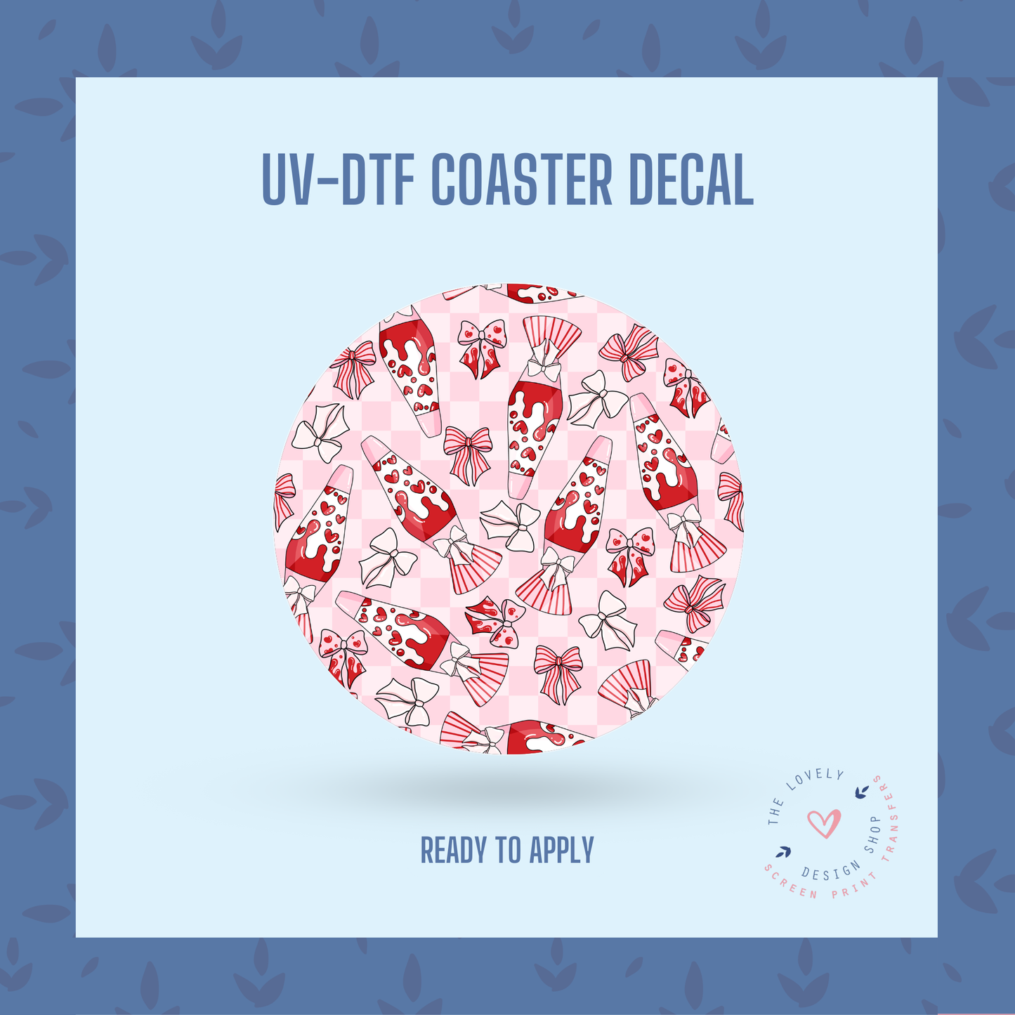 Heart Lava Lamp - UV DTF Coaster Decal - Jan 6