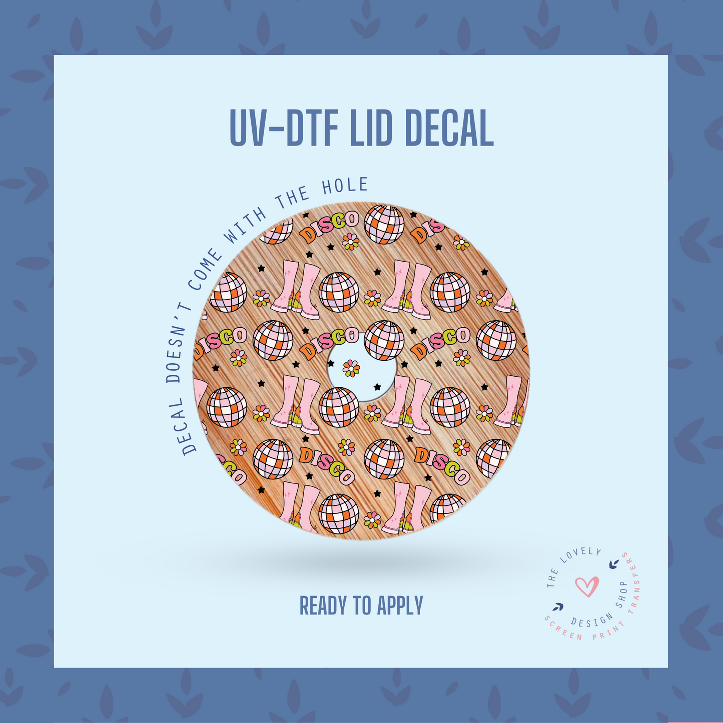 Disco Boots - UV DTF Lid Decal (Ready to Ship) May 20