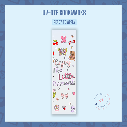 Enjoy The Little Moments - UV DTF Bookmark Decal - Jan 6