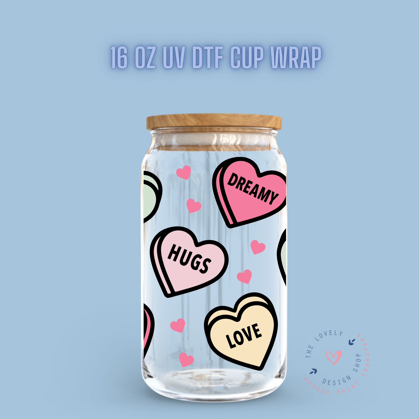 Candy Hearts - UV DTF 16 oz Libbey Cup Wrap (Ready to Ship)