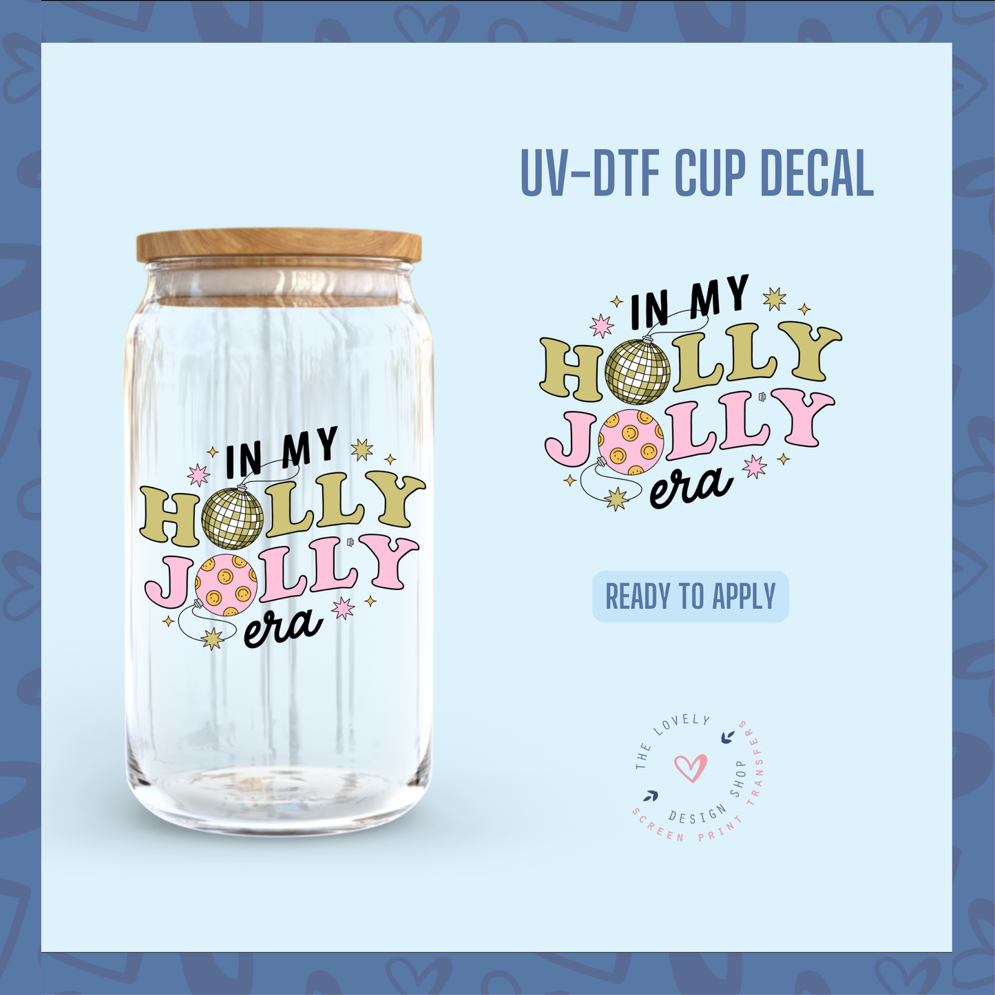 In My Holly Jolly Era - UV DTF Cup Decal - Oct 15