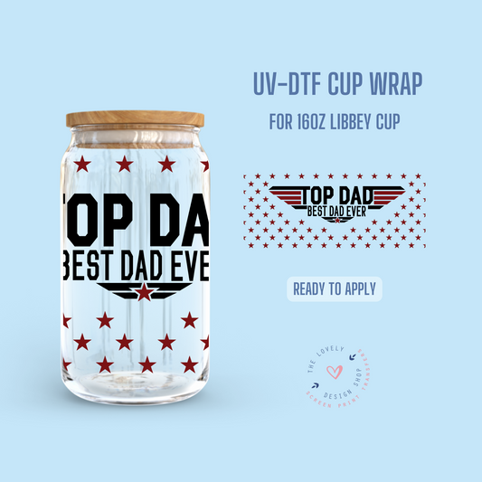 Top Dad - UV DTF 16 oz Libbey Cup Wrap (Ready to Ship)