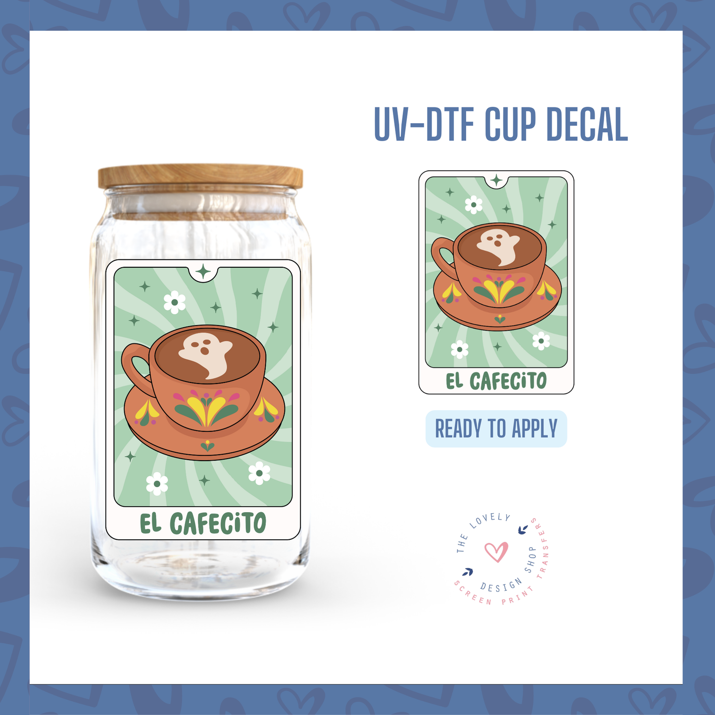 El Cafecito - UV DTF Cup Decal - Jul 22