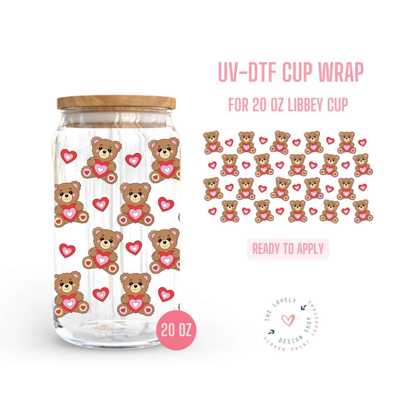 Beary Hearts - UV DTF 20 oz Libbey Cup Wrap - Dec 16