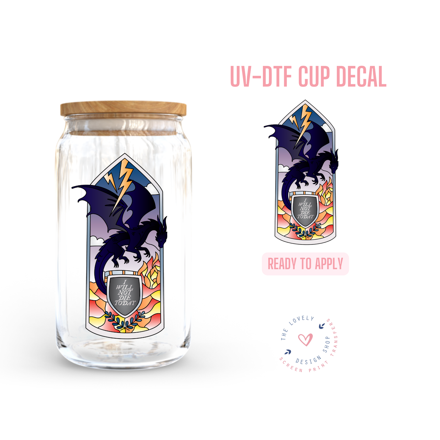 I Will Not Die Today - UV DTF Cup Decal - Dec 2