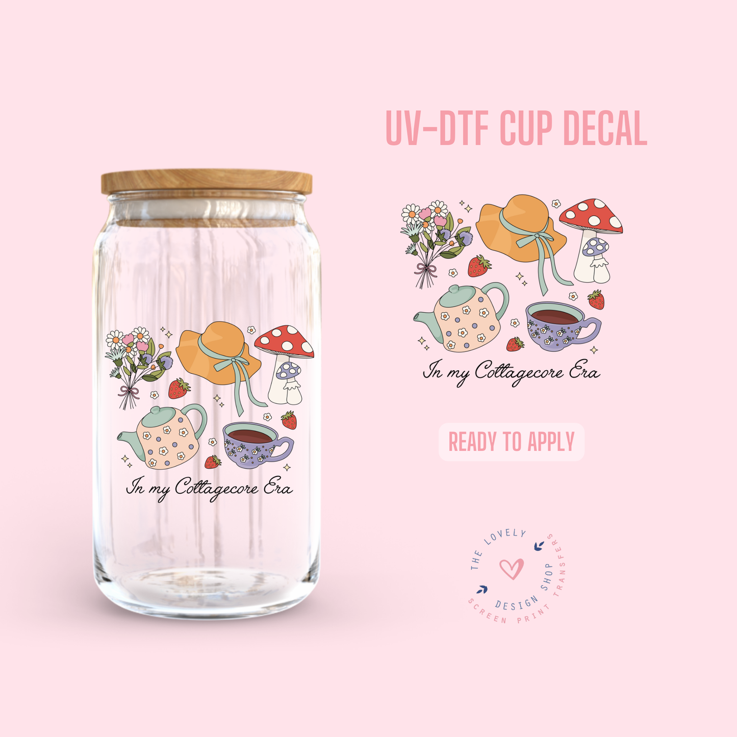 In My Cottage Core Era - UV DTF Cup Decal - Dec 2