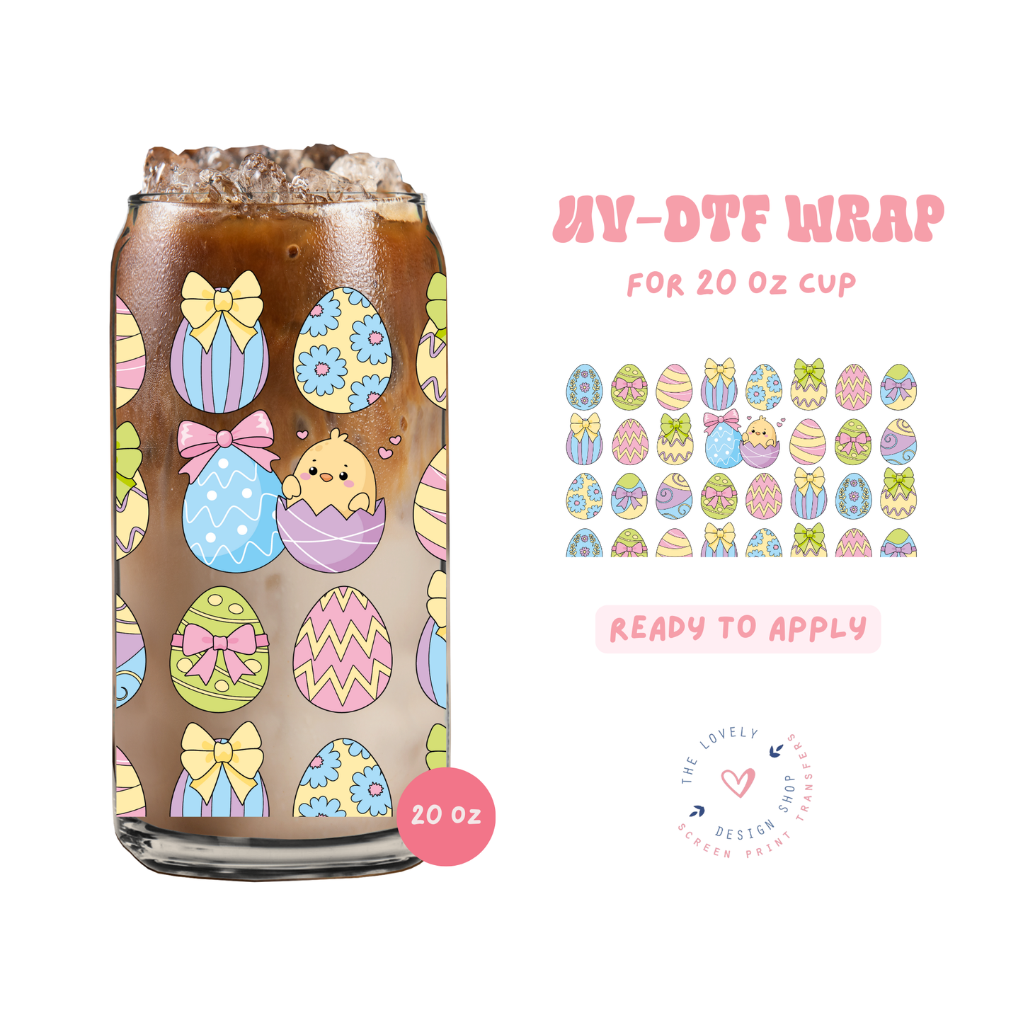 Easter Eggs - UV DTF 20 oz Libbey Cup Wrap - Feb 12