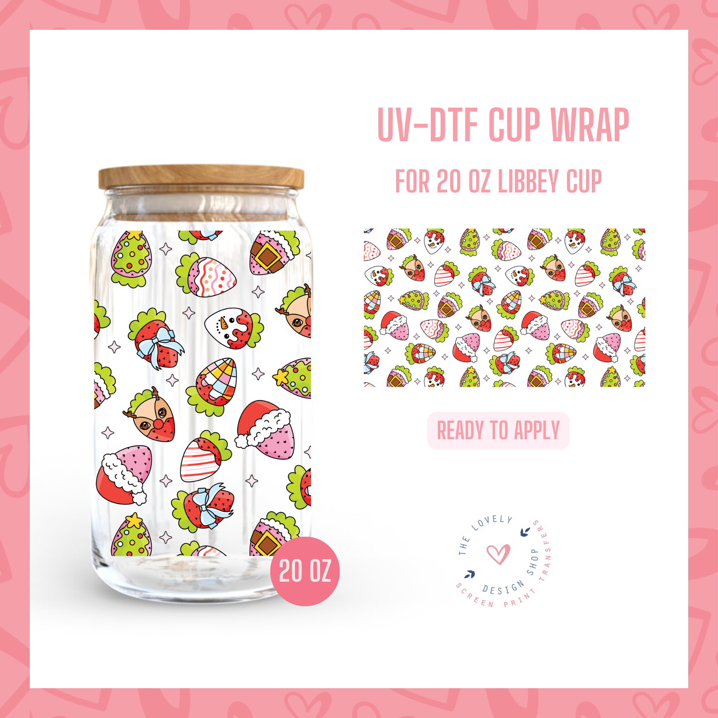 Christmas Strawberries - UV DTF 20 oz Libbey Cup Wrap - Nov 18