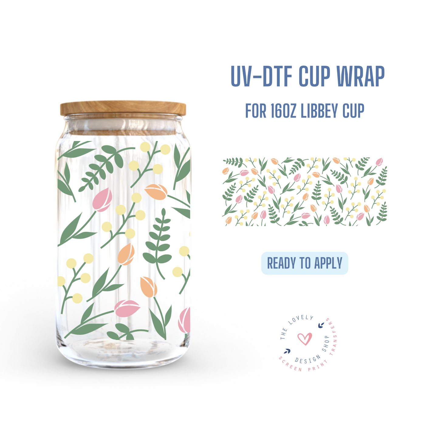 Tulips - UV DTF 16 oz Libbey Cup Wrap (Ready to Ship)