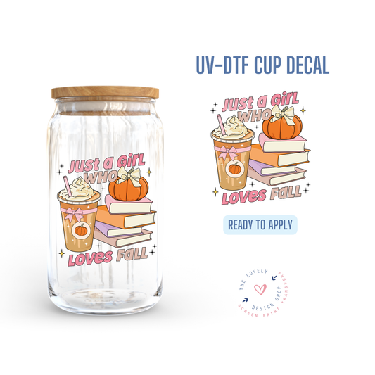 Just A Girl Who Loves Fall - UV DTF Cup Decal - Jul 22