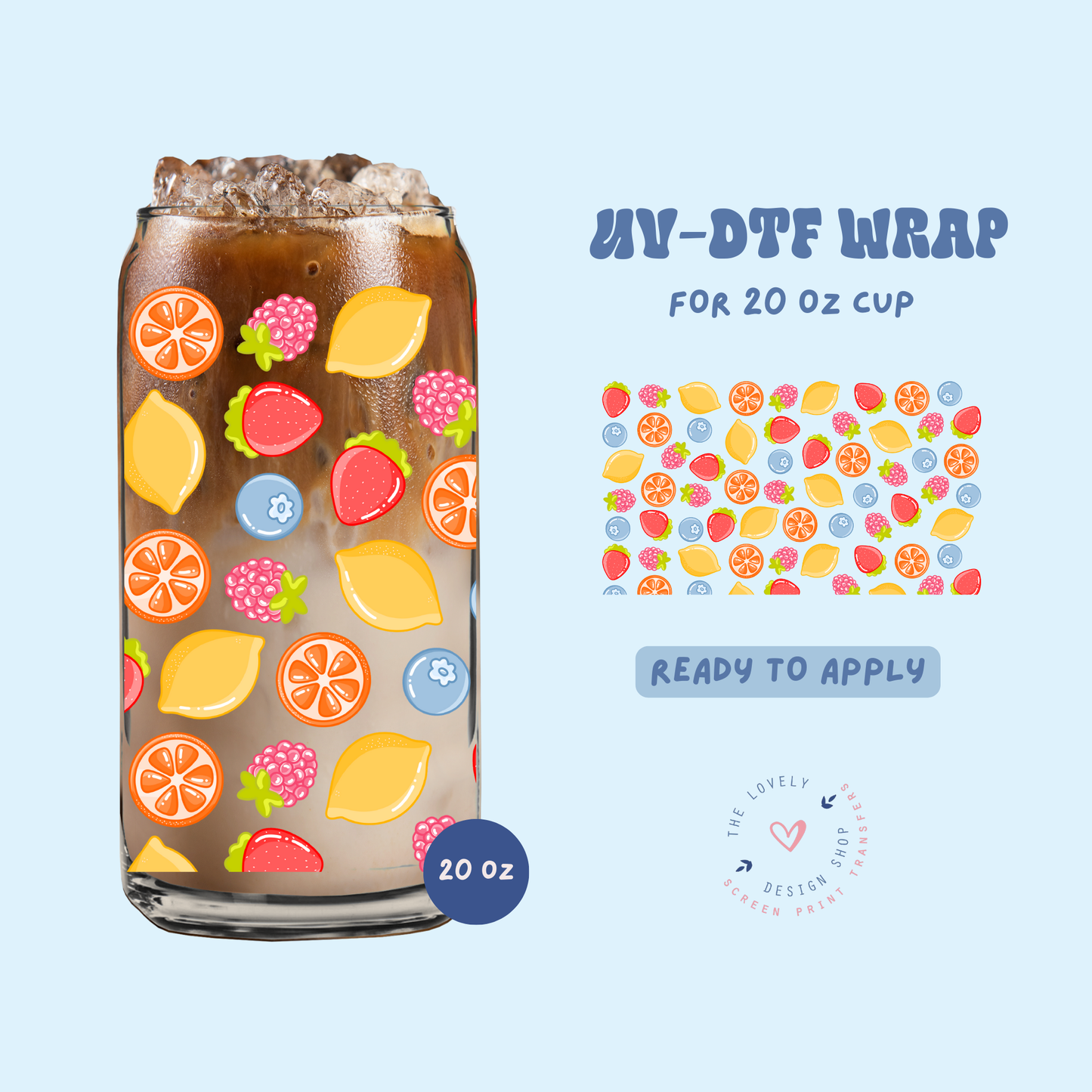 Fruits Only! - UV DTF 20 oz Libbey Cup Wrap - Feb 4