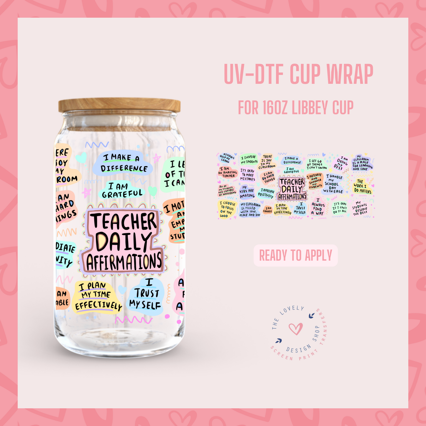 Teacher Affirmations - UV DTF 16 oz Libbey Cup Wrap (Ready to Ship)