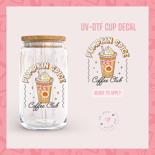 Pumpkin Spice Coffee Club - UV DTF Cup Decal - Jul 22