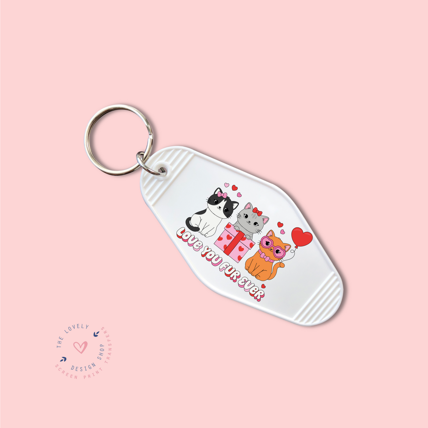 Love You Fur Ever - Keychain UV DTF Decal - Jan 14