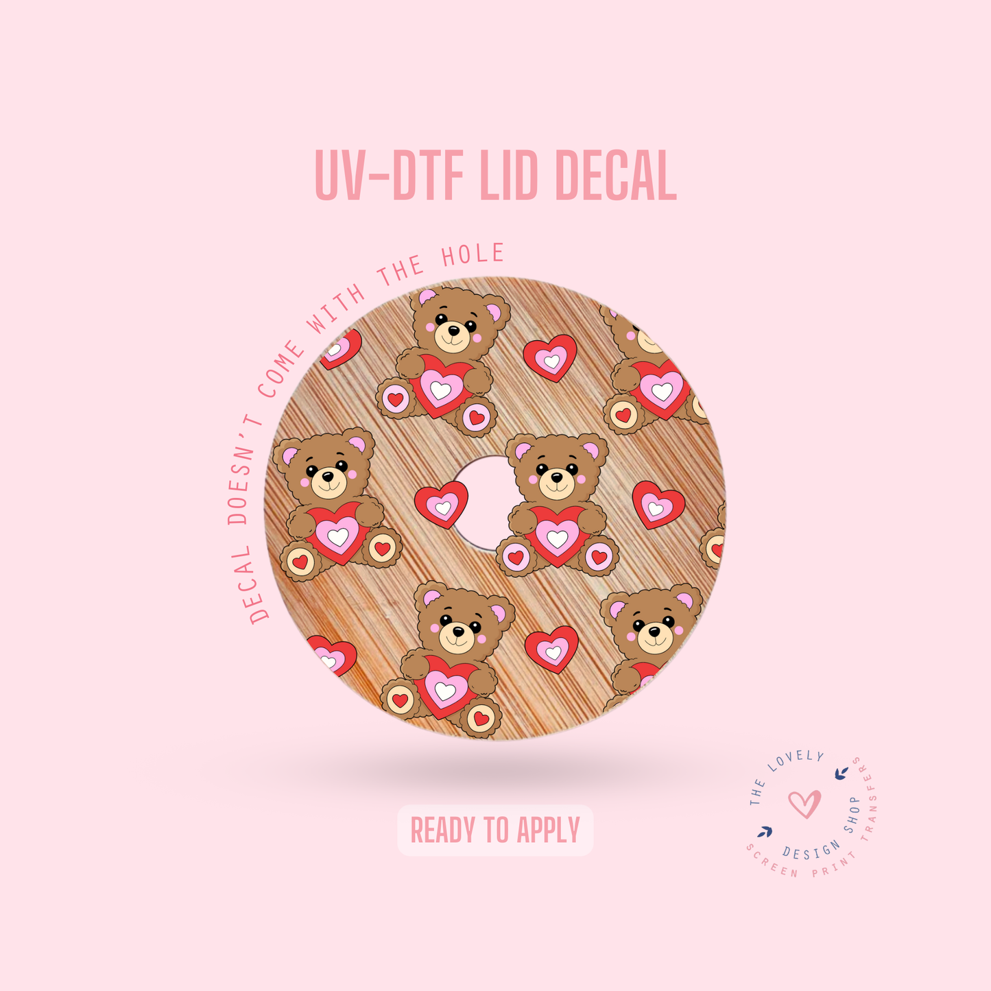 Beary Hearts - UV DTF Lid Decal - Dec 16