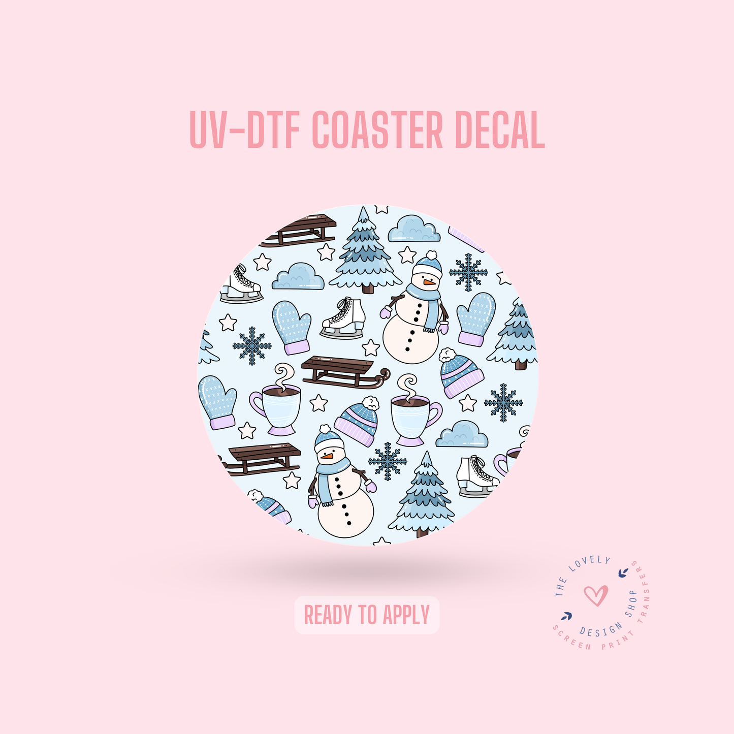 Snow Days - UV DTF Coaster Decal - Oct 21