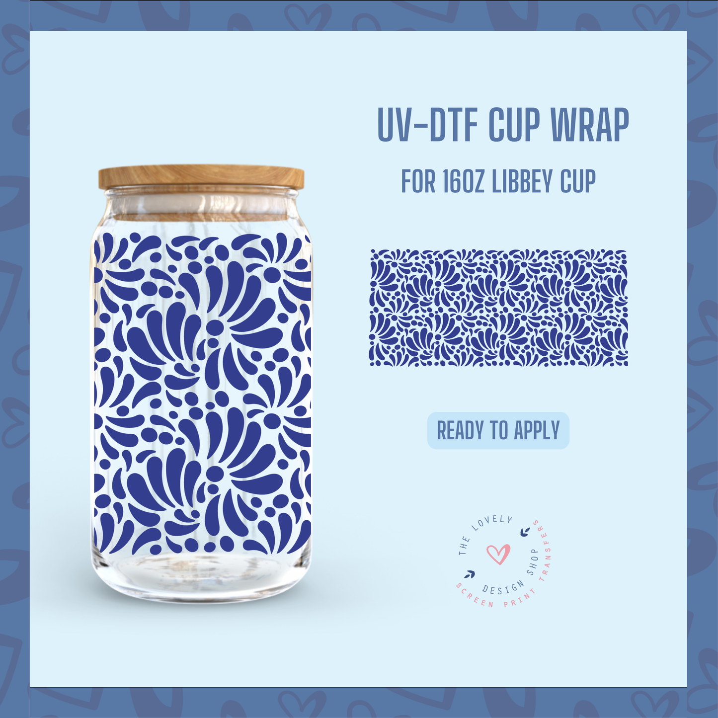 Talavera Wrap Bundle - UV DTF 16 oz Libbey Cup Wrap (Ready to Ship) May 28