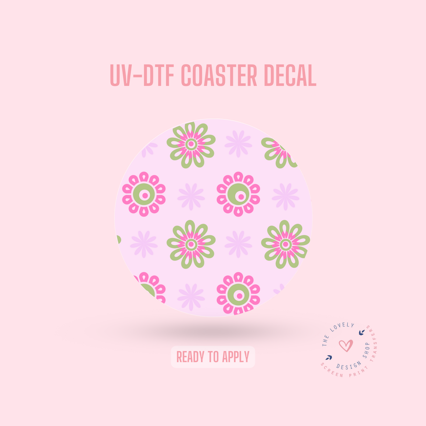 Cutie Flowers - UV DTF Coaster Decal (Ready to Ship) Apr 29