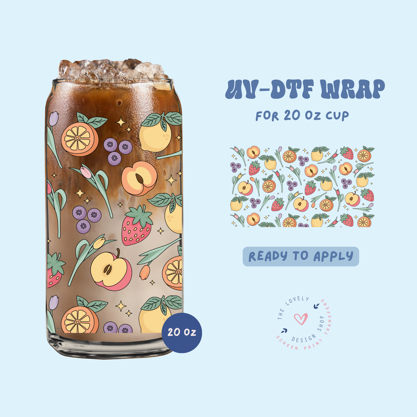 Spring Fruits - UV DTF 20 oz Libbey Cup Wrap - Feb 4