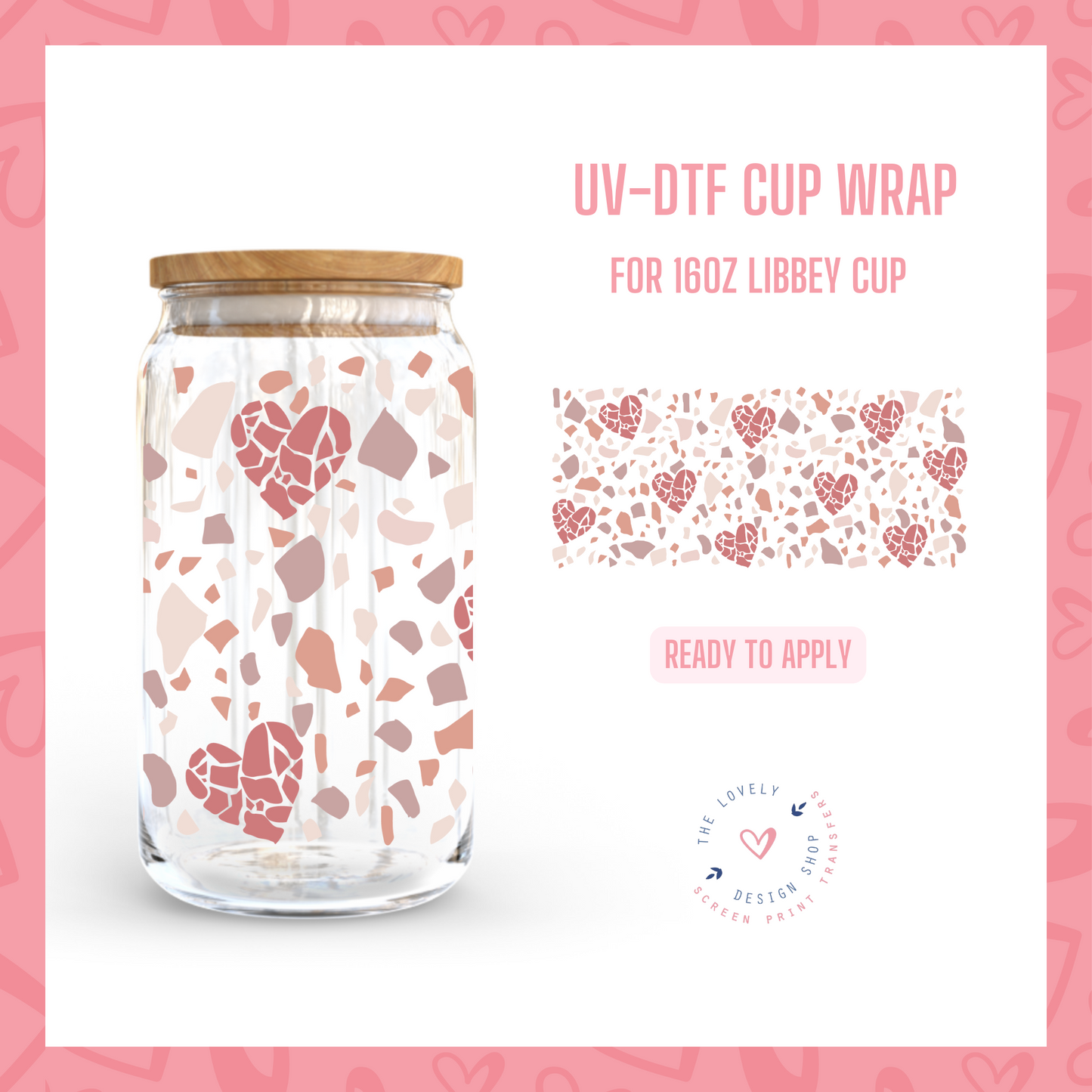 Heart Terrazzo - UV DTF 16 oz Libbey Cup Wrap (Ready to Ship)