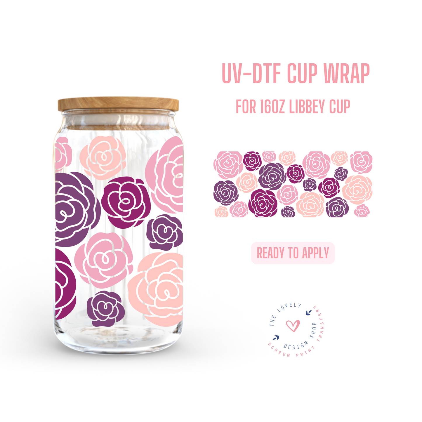 Roses - UV DTF 16 oz Libbey Cup Wrap (Ready to Ship)