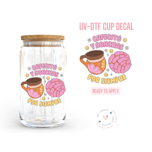 Cafecito Y Conchas Por Siempre - UV DTF Cup Decal - Jul 22