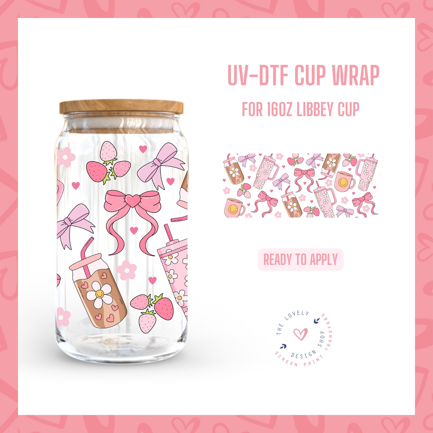 Pink Essentials - UV DTF 16 oz Libbey Cup Wrap (Ready to Ship) Apr 8
