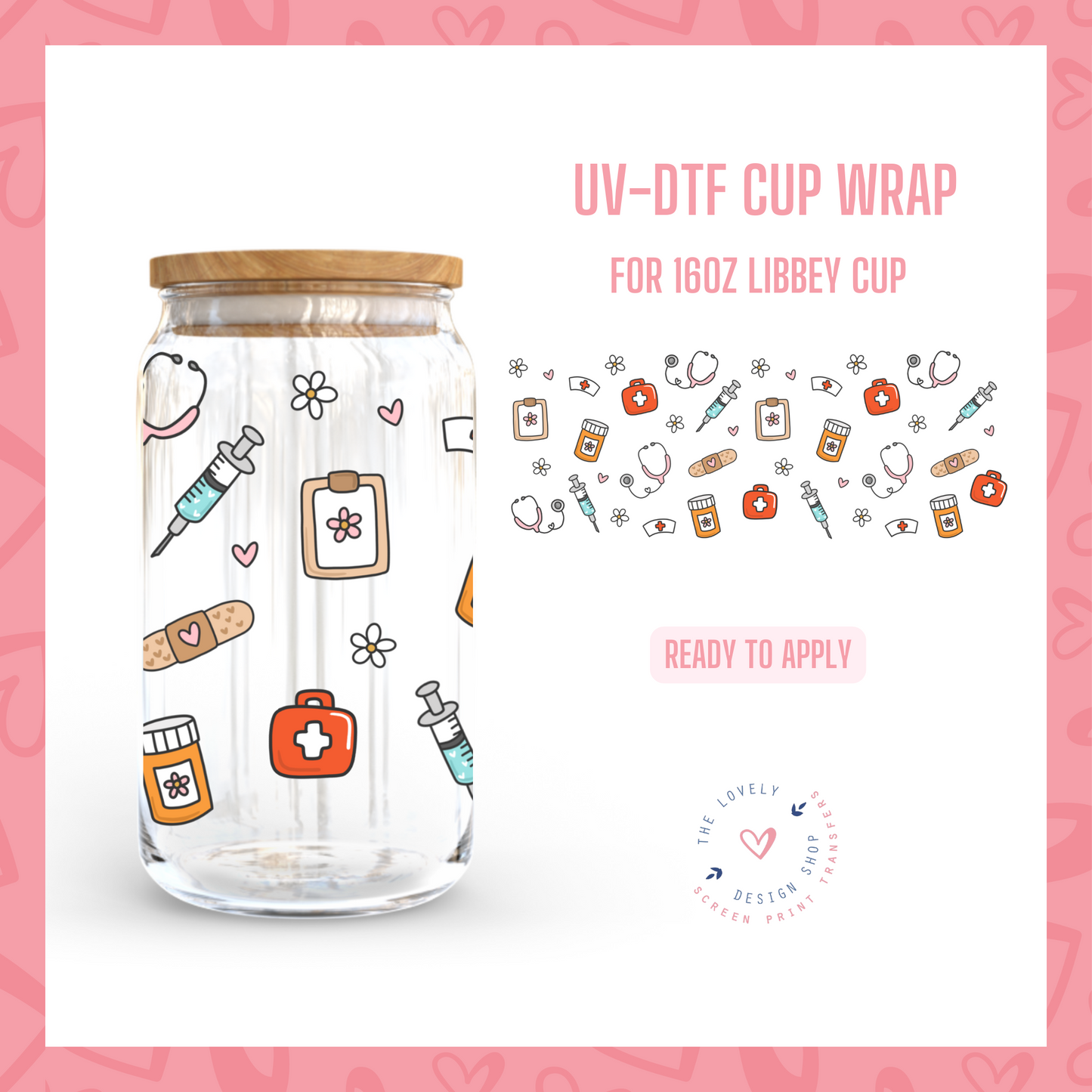 Health Care - UV DTF 16 oz Libbey Cup Wrap - Jan 6