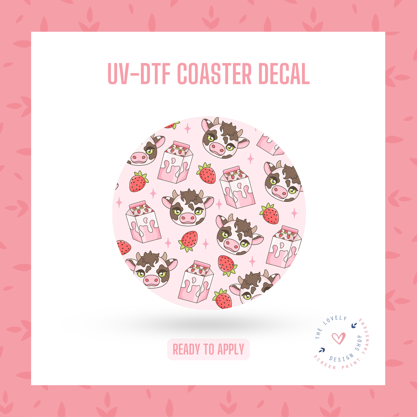 Strawberry Milk - UV DTF Coaster Decal - Sep 30