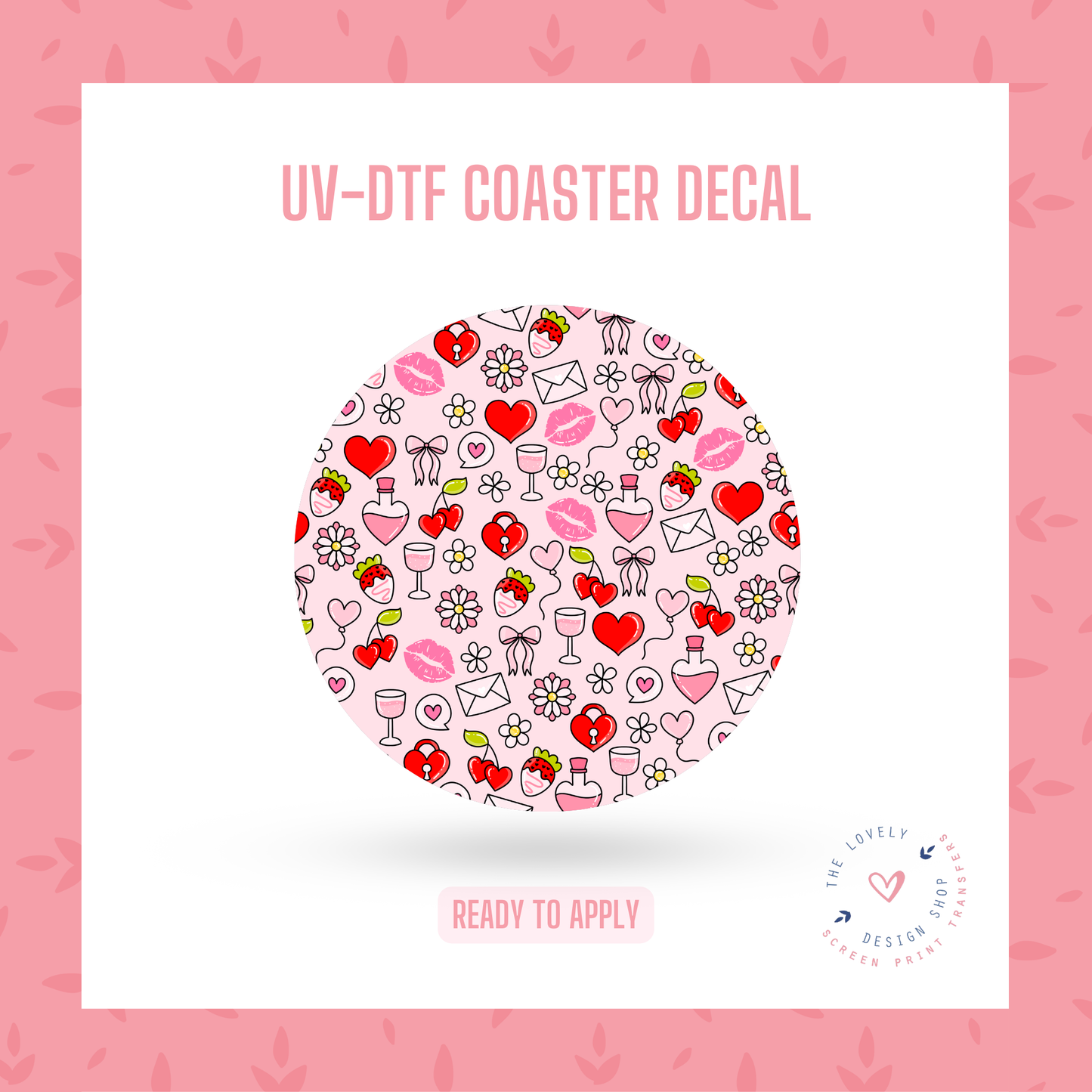 Valentine - UV DTF Coaster Decal - Jan 6