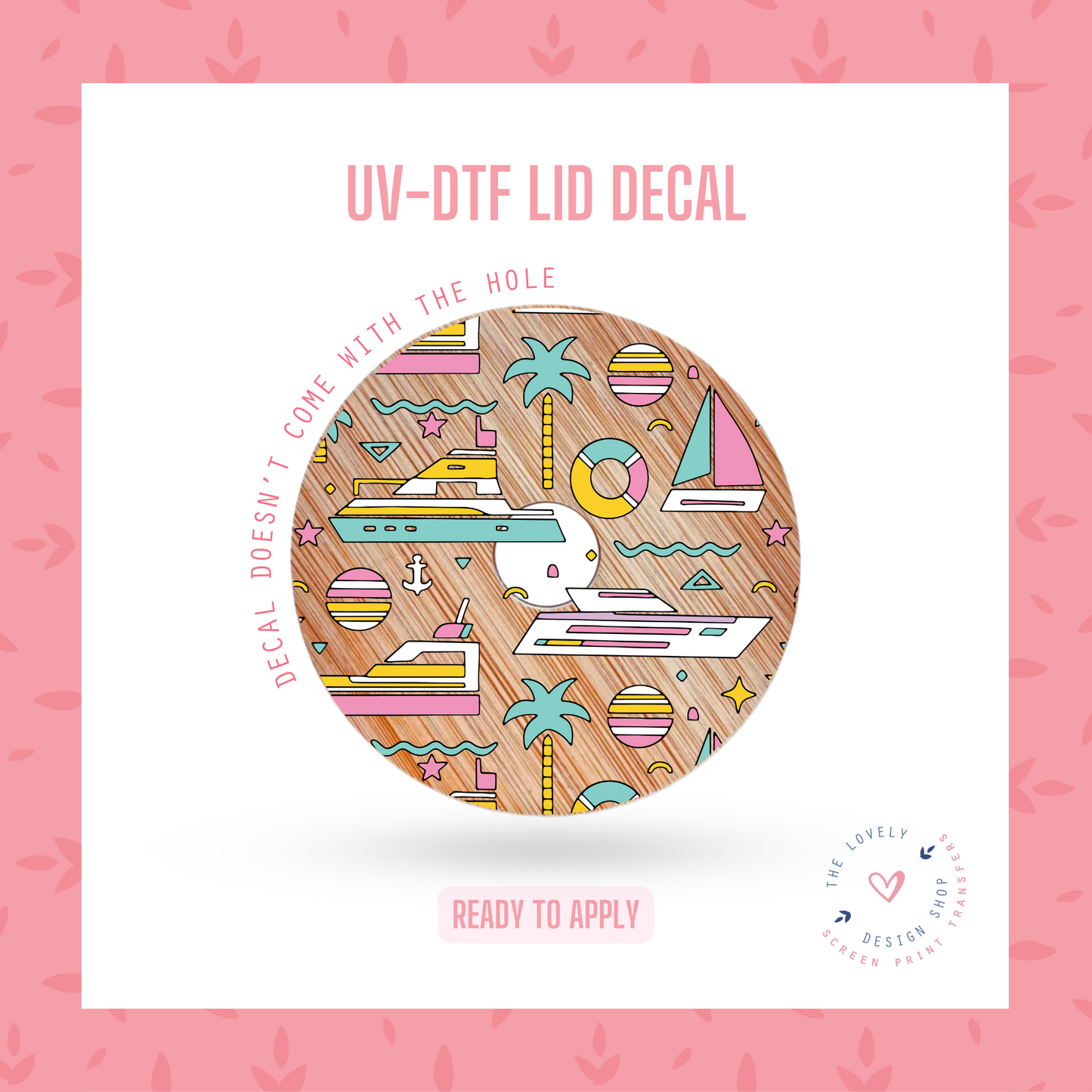 Yachty - UV DTF Lid Decal (Ready to Ship) May 13