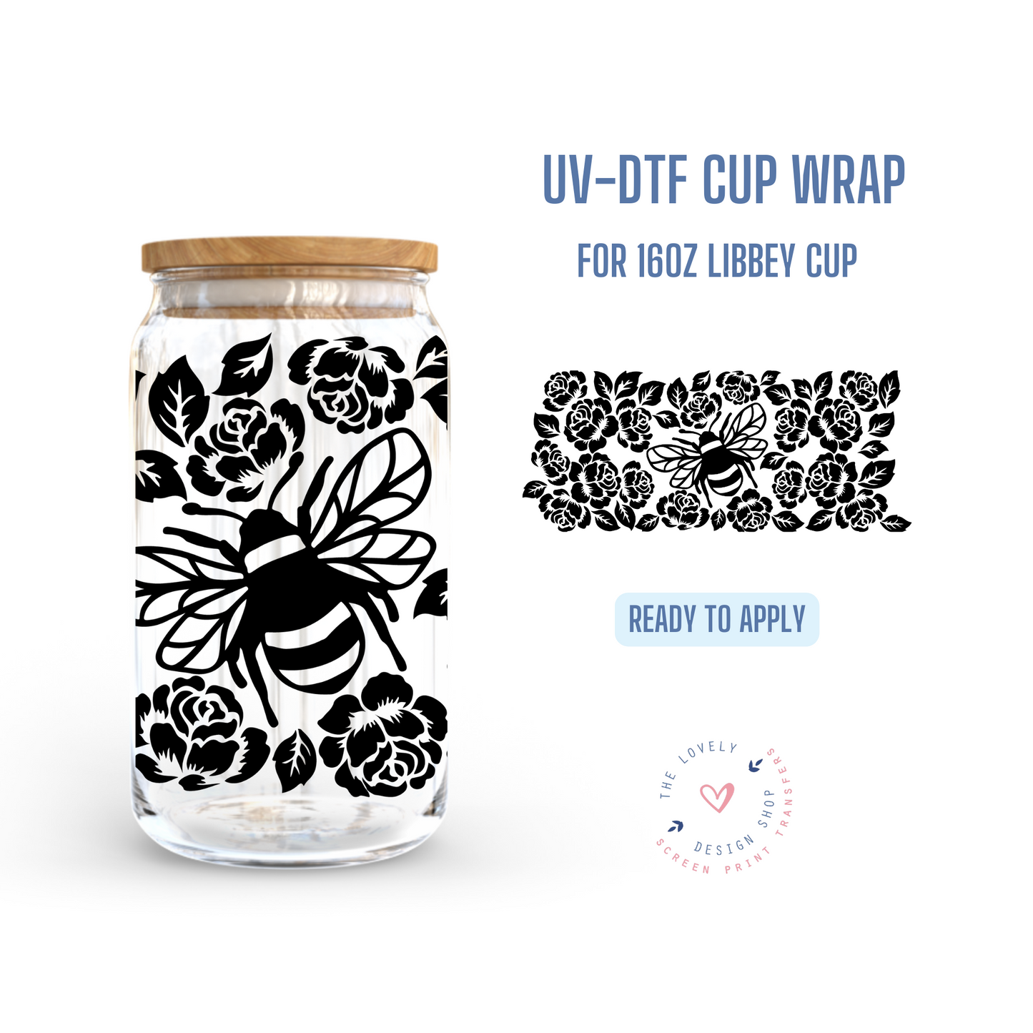 Bee Rose - UV DTF 16 oz Libbey Cup Wrap (Ready to Ship)