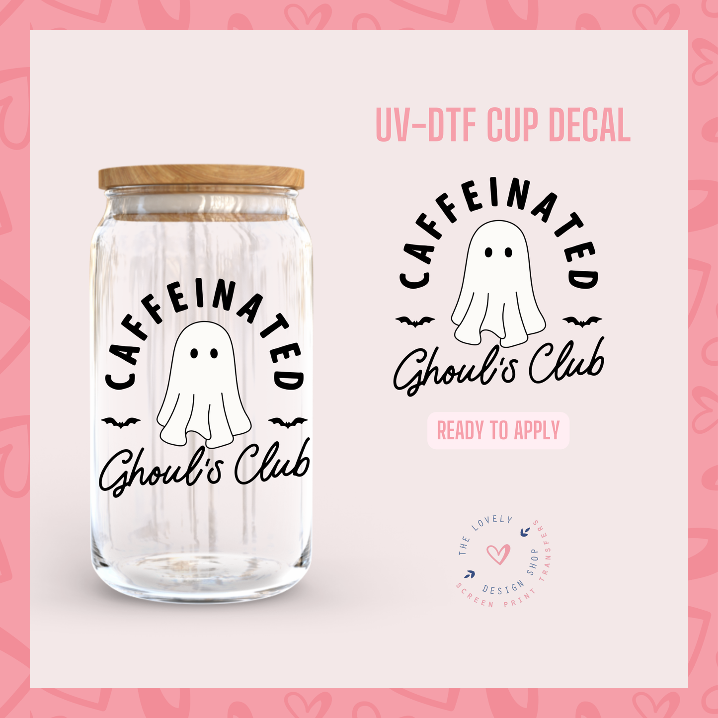 Caffeinated Ghoul's Club - UV DTF Cup Decal - Jul 15