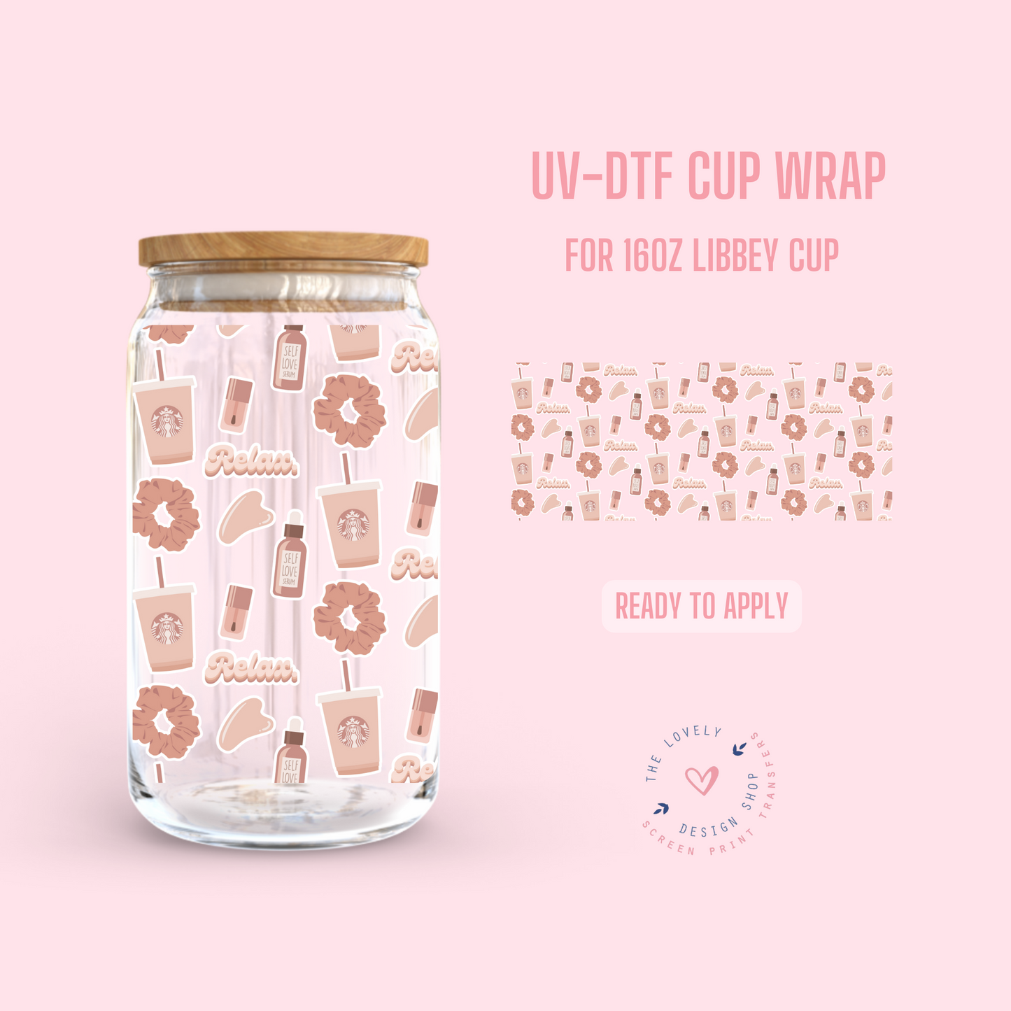 Self Care Items - UV DTF 16 oz Libbey Cup Wrap (Ready to Ship)