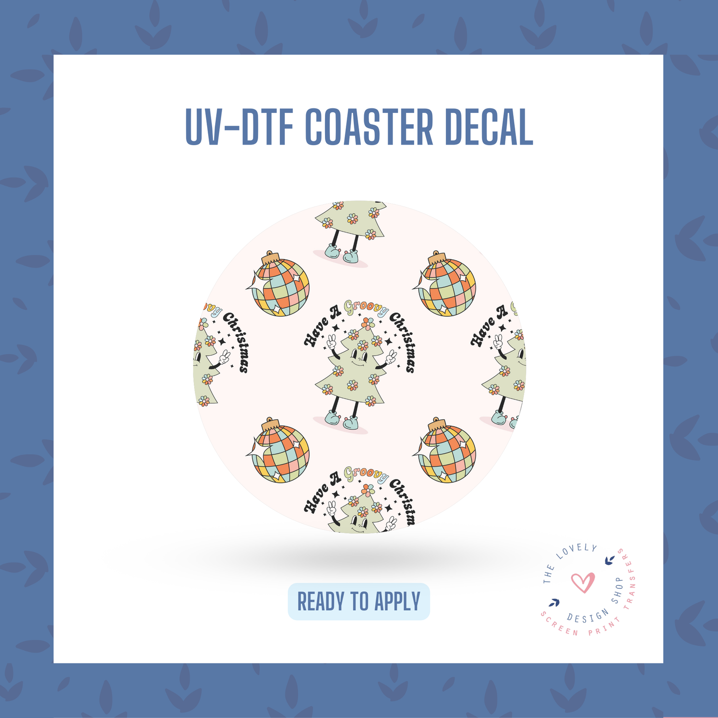 Have A Groovy Christmas - UV DTF Coaster Decal - Nov 12