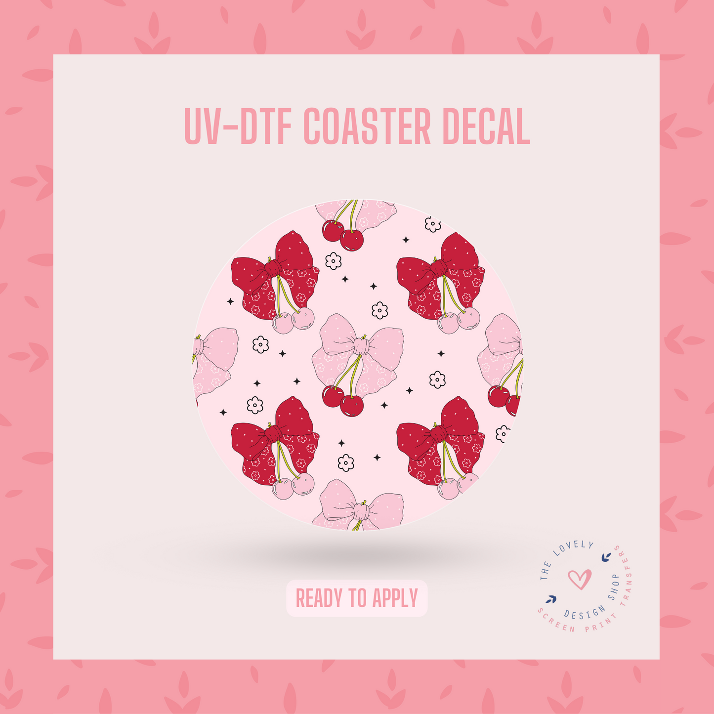 Red and Pink Cherry Bows  - UV DTF Coaster Decal (Ready to Ship) Apr 1