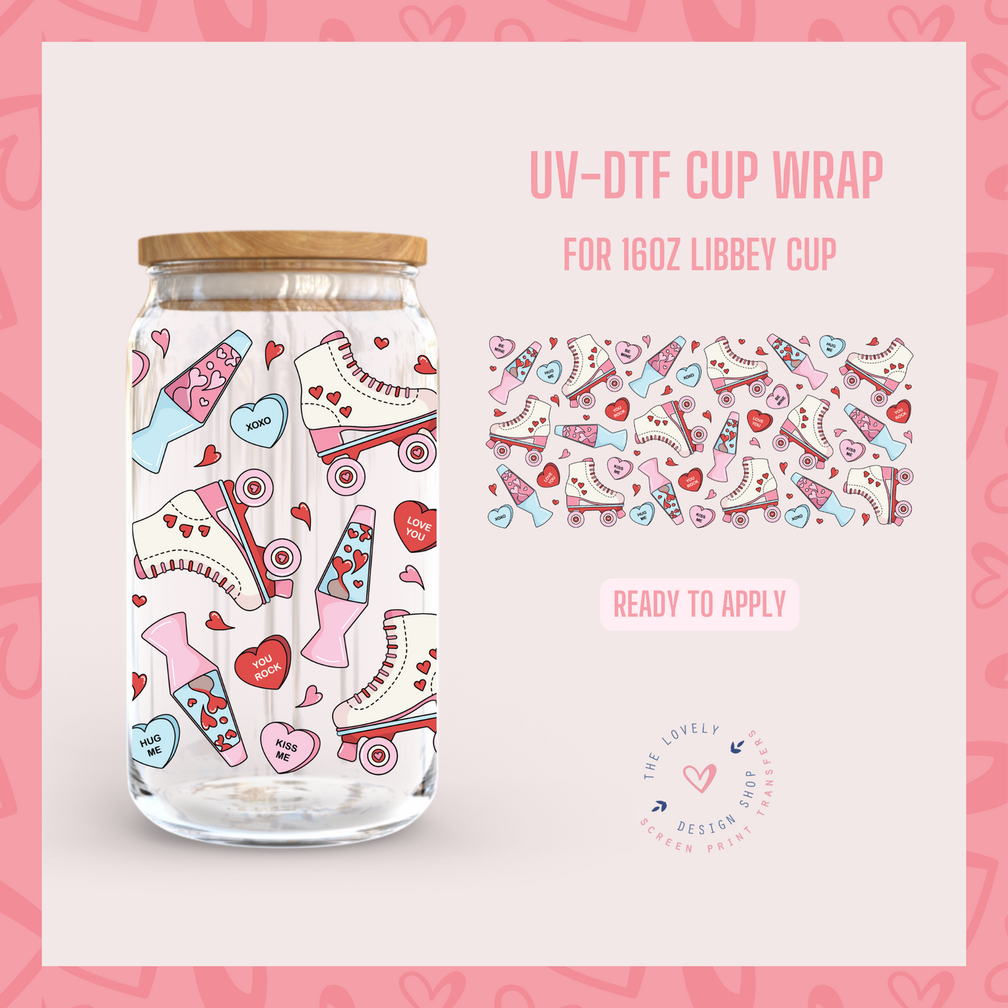 Love Lava Lamp And Skates - UV DTF 16 oz Libbey Cup Wrap - Dec 31