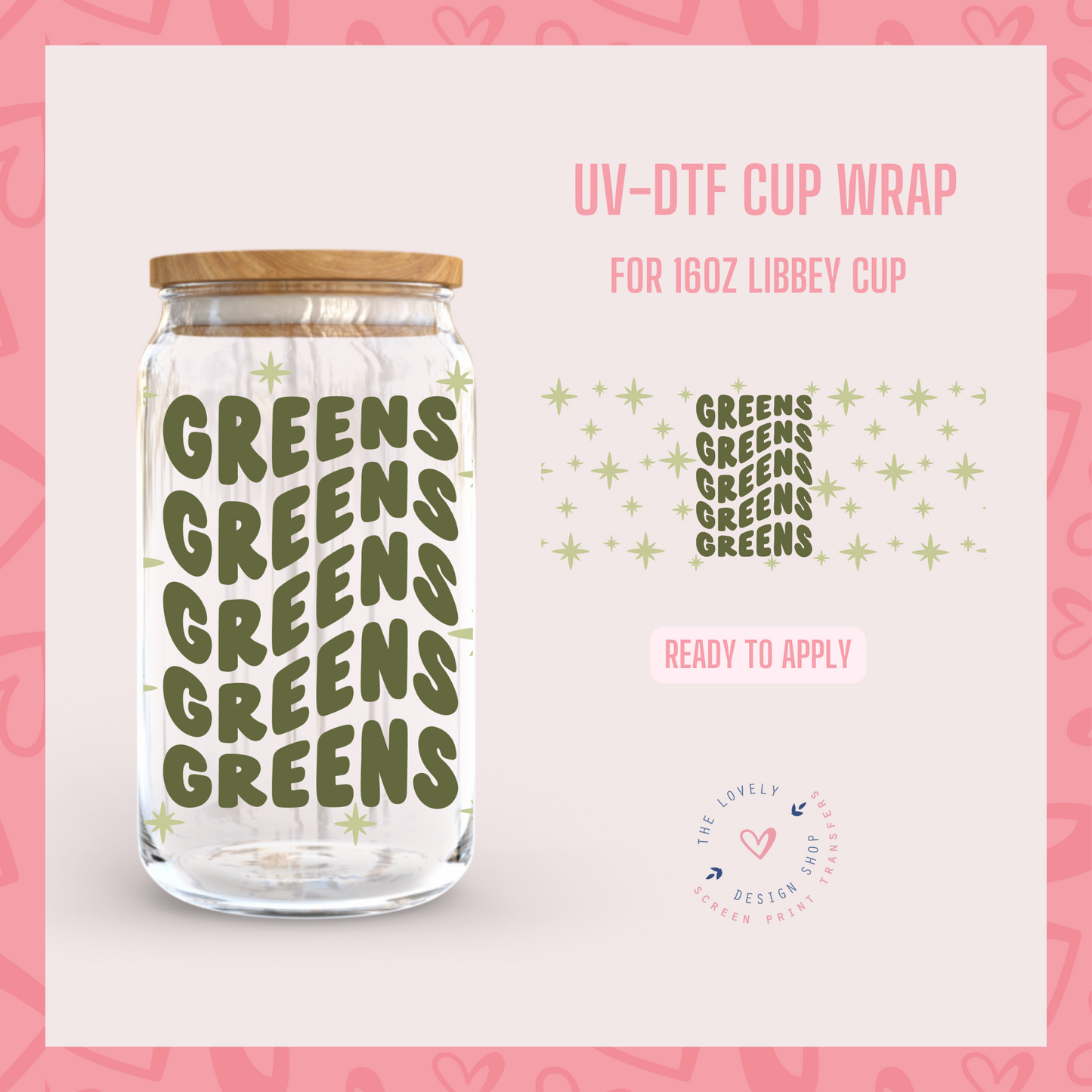 Greens x5 - UV DTF 16 oz Libbey Cup Wrap (Ready to Ship) Mar 26
