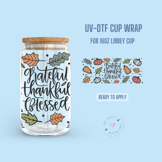 Grateful Thankful and Blessed - UV DTF 16 oz Libbey Cup Wrap (Ready to Ship)