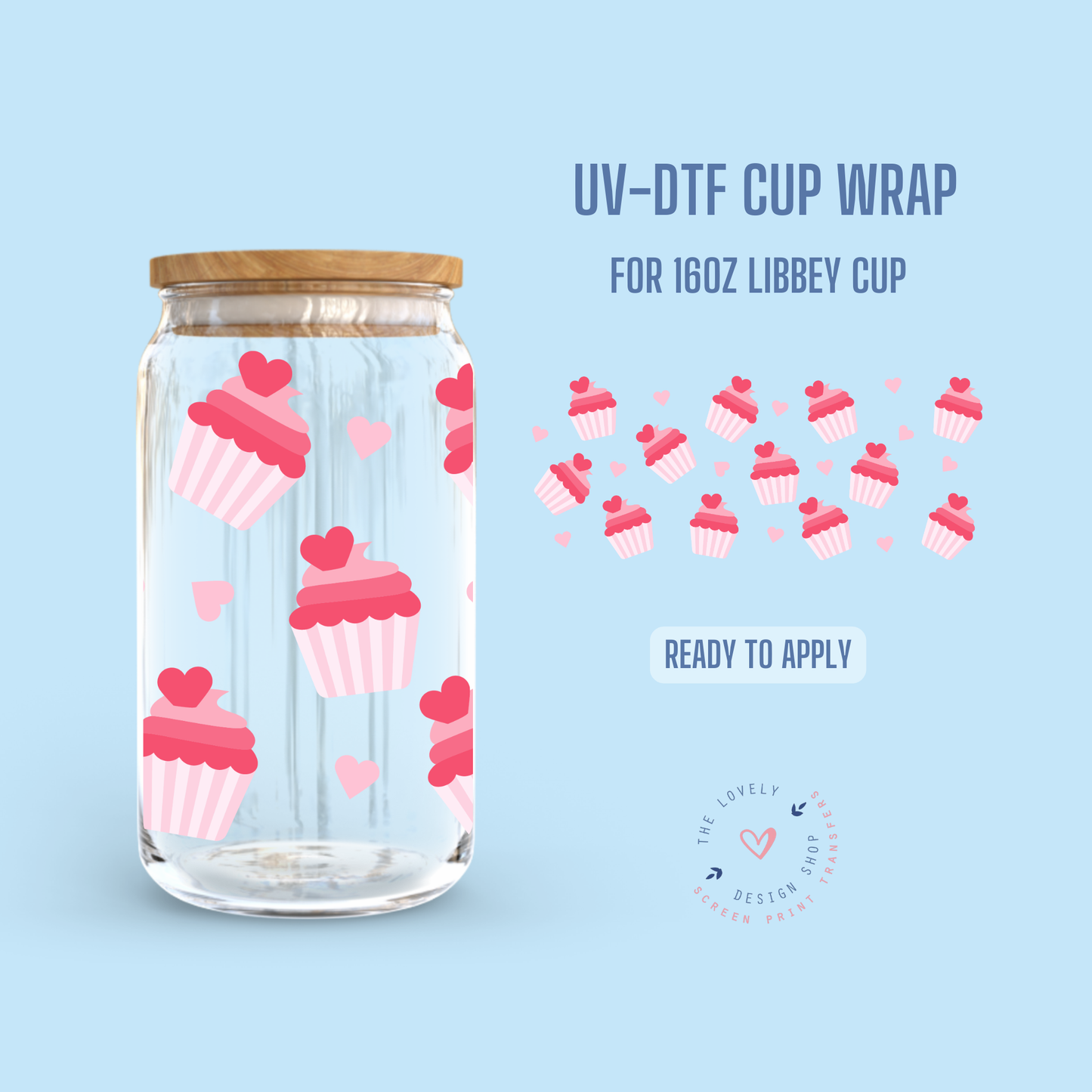 Cupcake Love - UV DTF 16 oz Libbey Cup Wrap - Dec 2