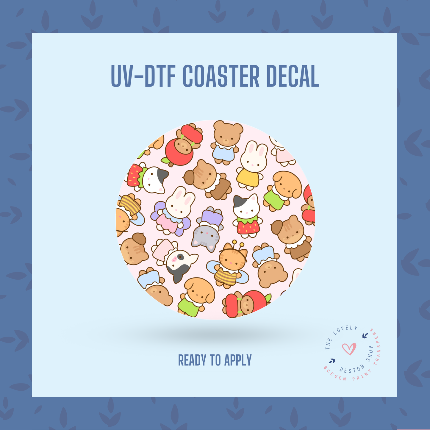 Cutie Animals - UV DTF Coaster Decal - Nov 18