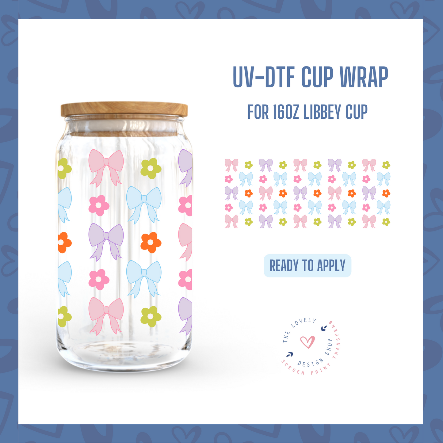 Colorful Bows - UV DTF 16 oz Libbey Cup Wrap (Ready to Ship) Mar 11