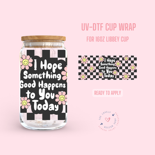 Something Good - UV DTF 16 oz Libbey Cup Wrap (Ready to Ship)