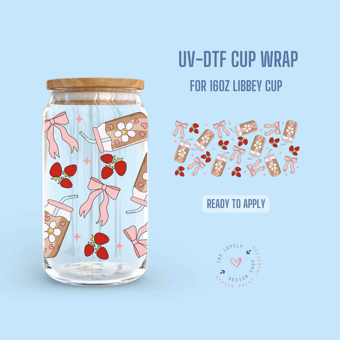 Coffee Bow and Strawberries - UV DTF 16 oz Libbey Cup Wrap (Ready to Ship) Mar 11