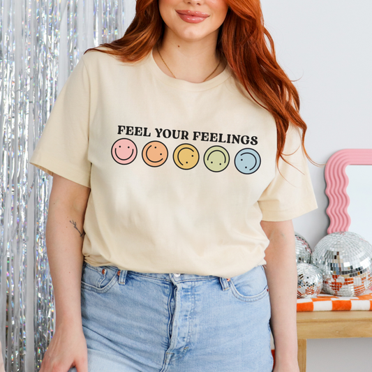 Feel Your Feelings - FULL COLOR DTF TRANSFER (Ready to Ship)