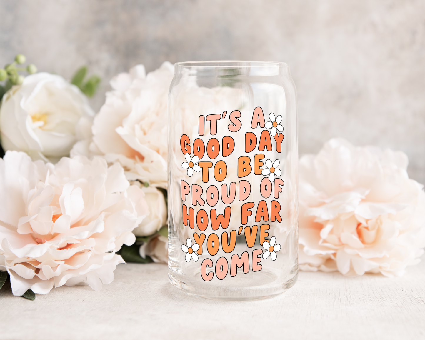 Its a good day to be proud of how far you've come - UV DTF Cup Decal (Ready to Ship)