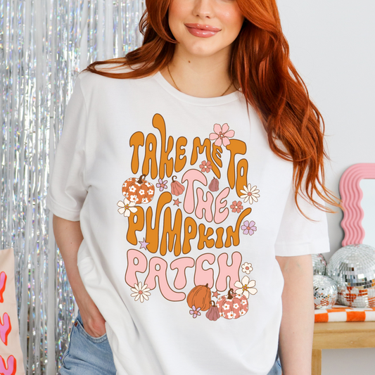 Take Me To The Pumpkin Patch - FULL COLOR DTF TRANSFER (Ready to Ship)