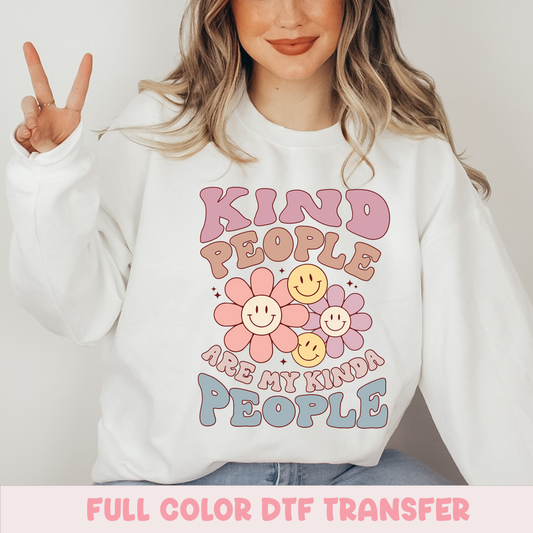 Kind People are my Kinda People - FULL COLOR DTF TRANSFER (Ready to Ship)